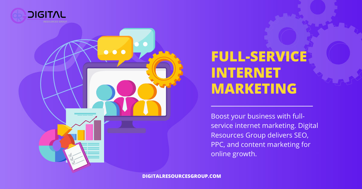 Full-Service Internet Marketing: Drive Success | Digital Resources