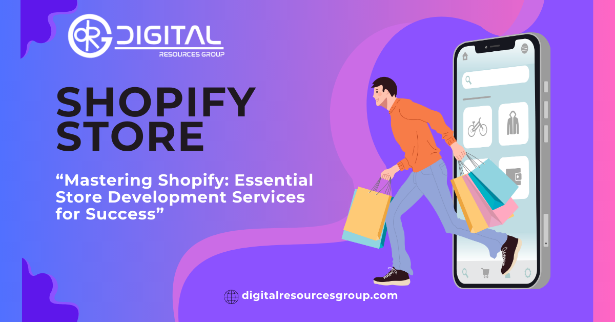 Shopify Store Development Services | Enhance Your eCommerce