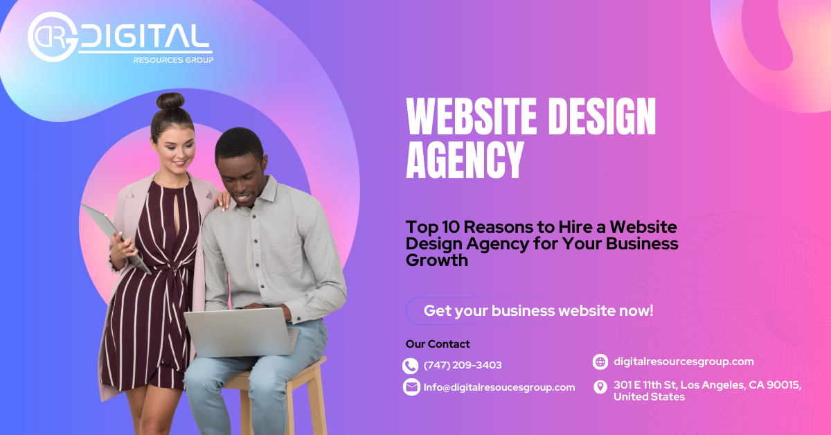 Website Design Agency | Top 10 Reasons to Hire Experts Today