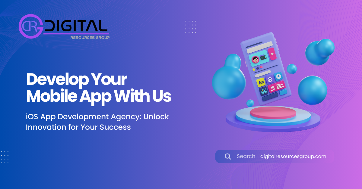 iOS App Development Agency: Unlock Innovation for Your Success