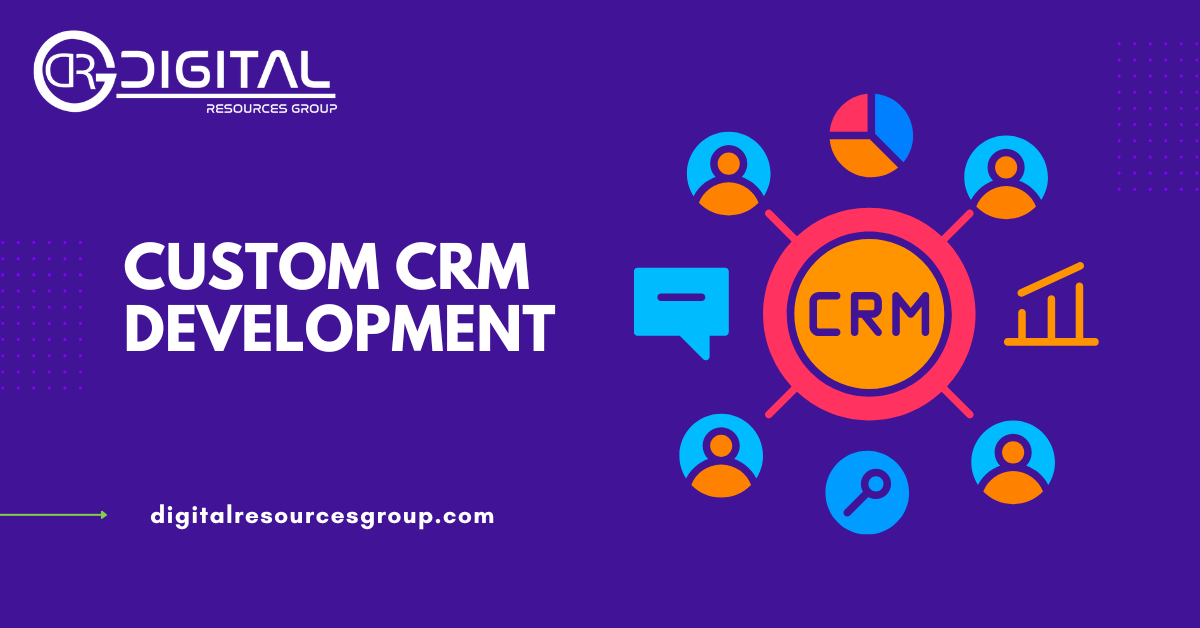 Custom CRM Development | Boost Business Efficiency & Growth